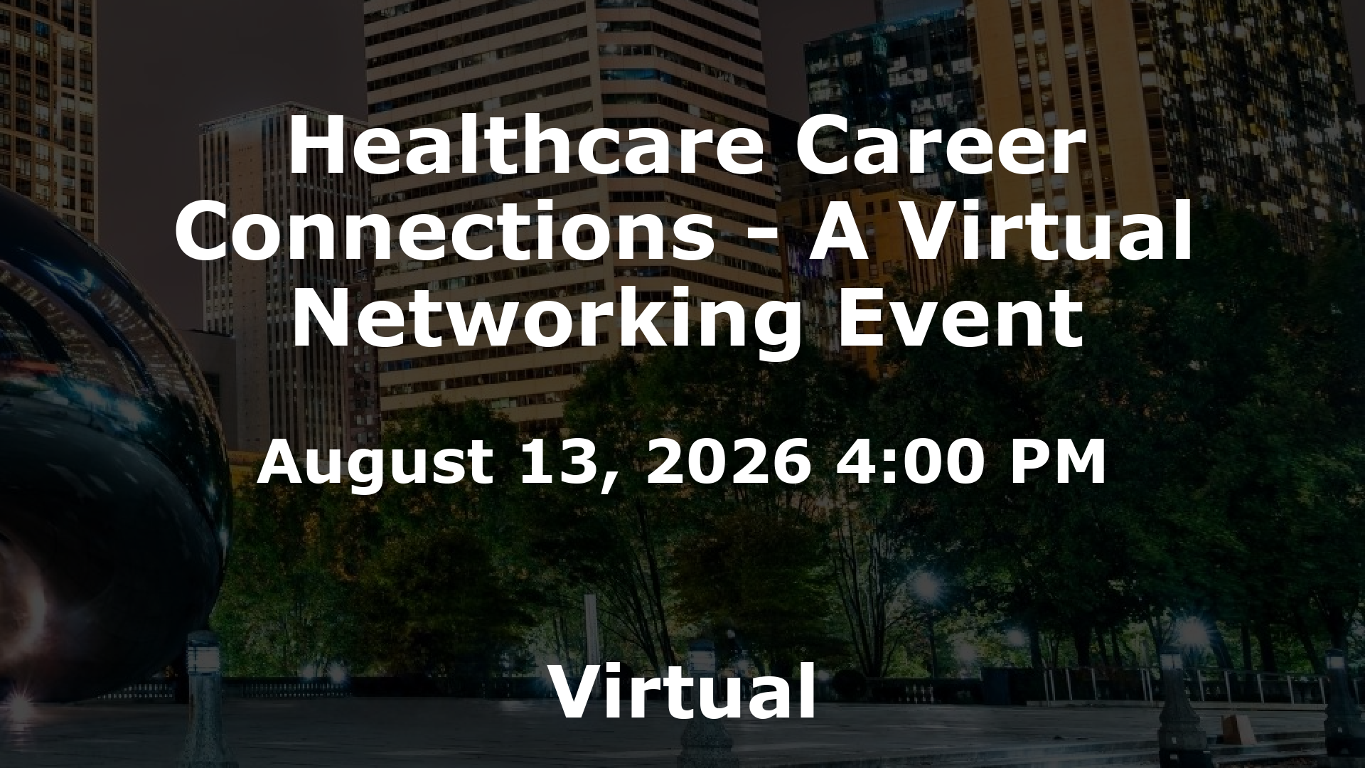 Healthcare Career Connections - A Virtual Networking Event event image